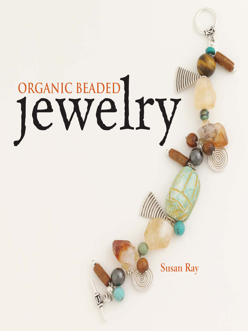 Title details for Organic Beaded Jewelry by Susan Ray - Wait list
